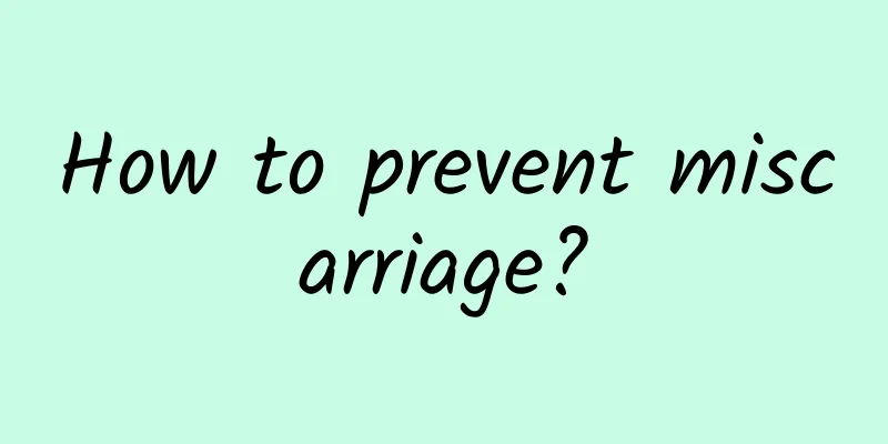 How to prevent miscarriage?
