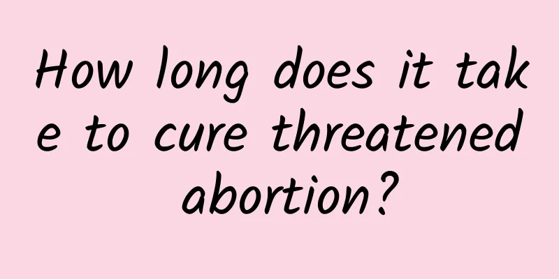 How long does it take to cure threatened abortion?