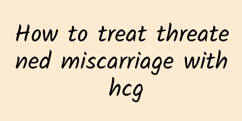 How to treat threatened miscarriage with hcg
