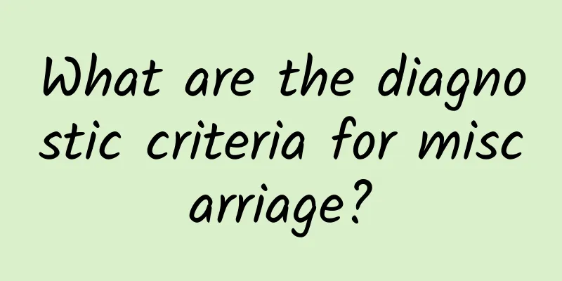 What are the diagnostic criteria for miscarriage?