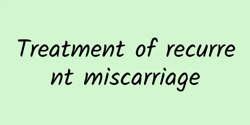 Treatment of recurrent miscarriage
