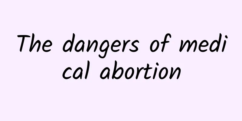 The dangers of medical abortion