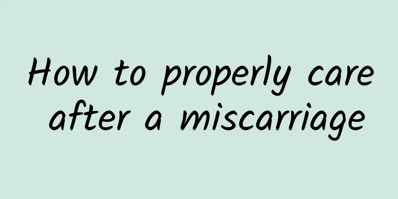 How to properly care after a miscarriage