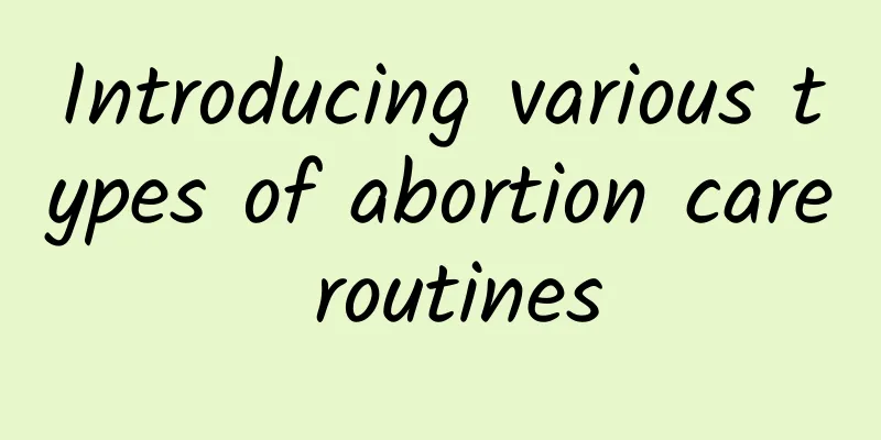 Introducing various types of abortion care routines