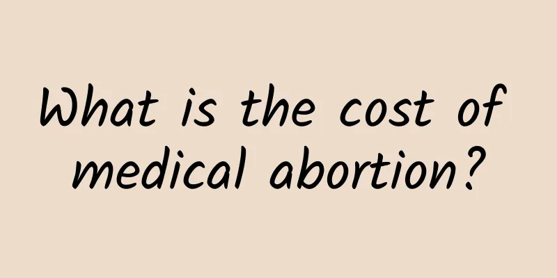 What is the cost of medical abortion?
