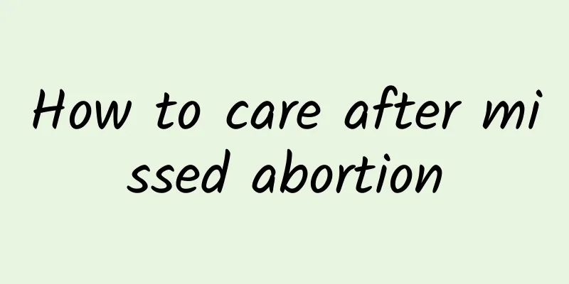 How to care after missed abortion