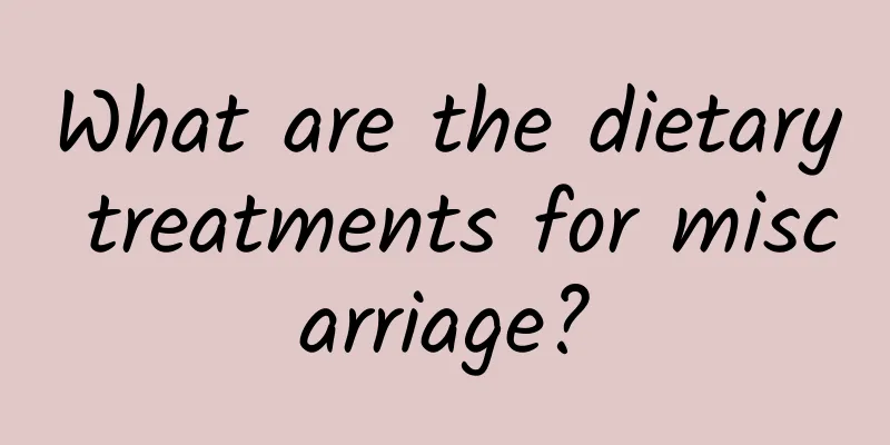 What are the dietary treatments for miscarriage?