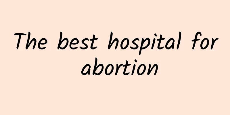 The best hospital for abortion