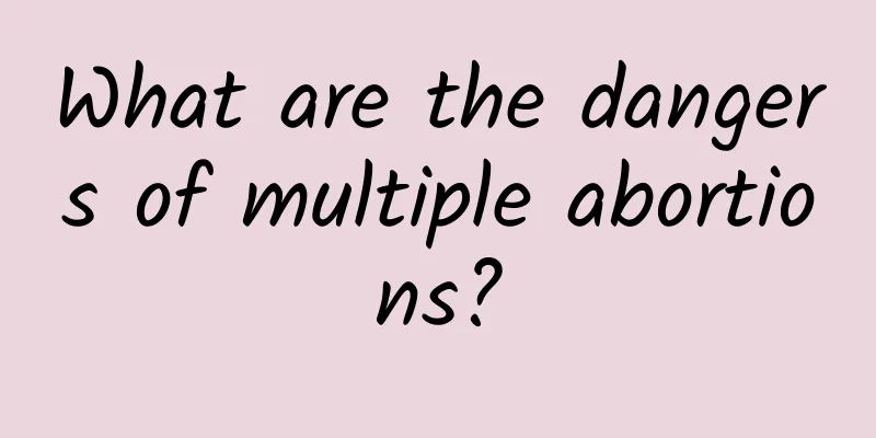 What are the dangers of multiple abortions?