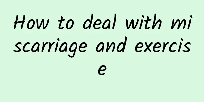 How to deal with miscarriage and exercise
