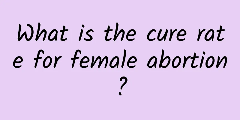 What is the cure rate for female abortion?