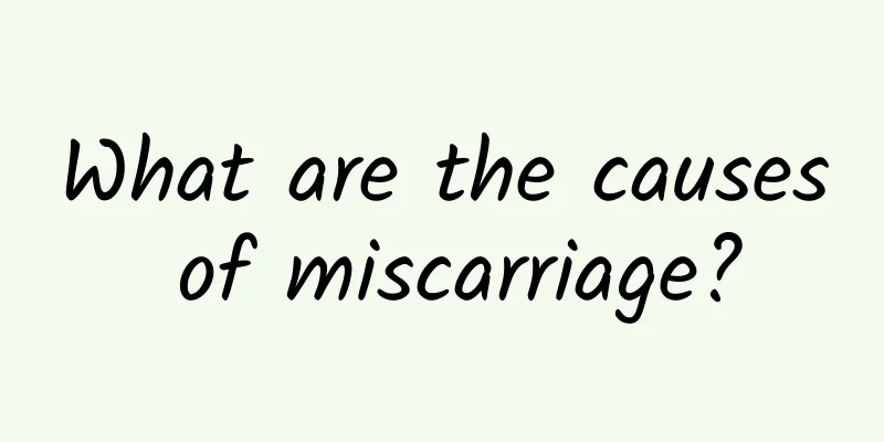 What are the causes of miscarriage?