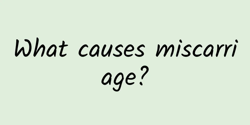 What causes miscarriage?