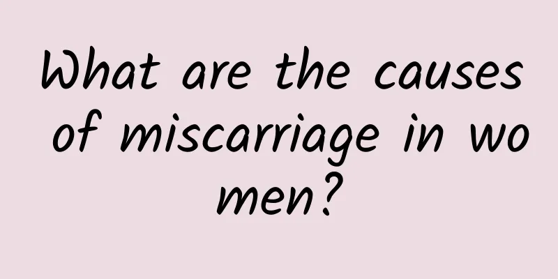 What are the causes of miscarriage in women?