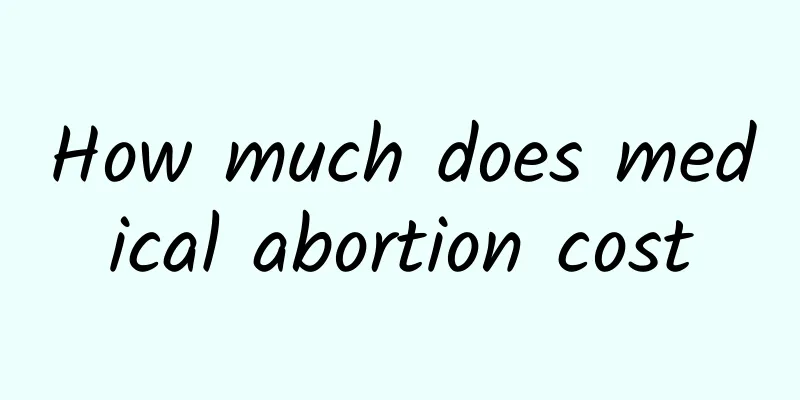 How much does medical abortion cost