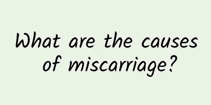What are the causes of miscarriage?