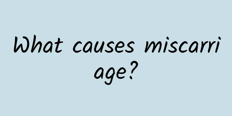 What causes miscarriage?