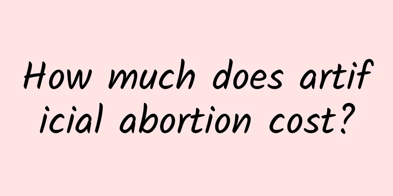 How much does artificial abortion cost?