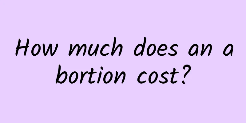 How much does an abortion cost?
