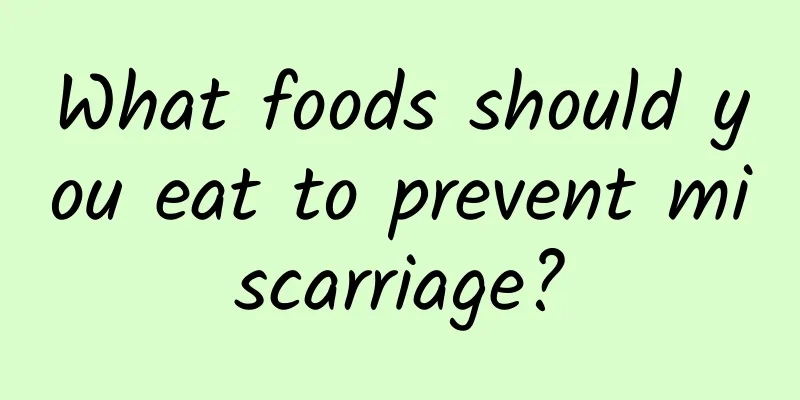 What foods should you eat to prevent miscarriage?