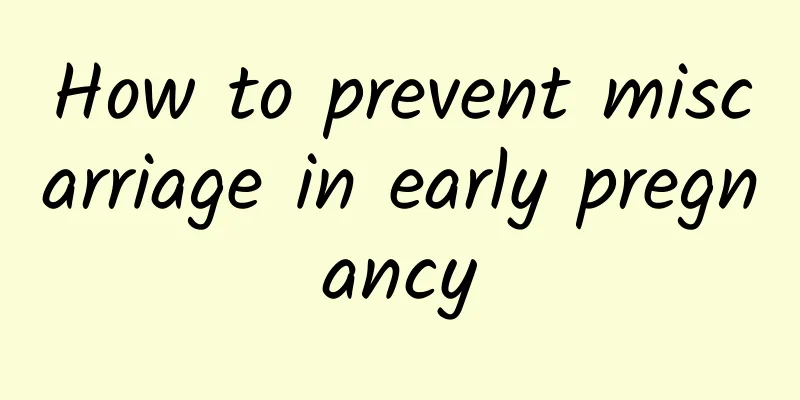 How to prevent miscarriage in early pregnancy