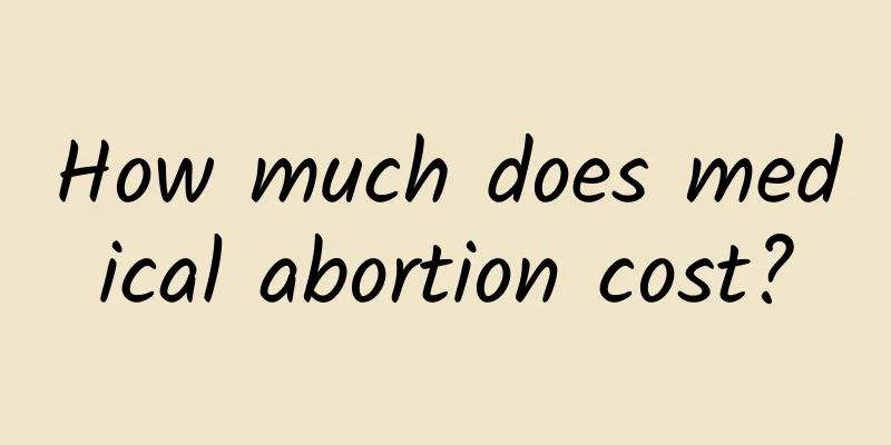 How much does medical abortion cost?