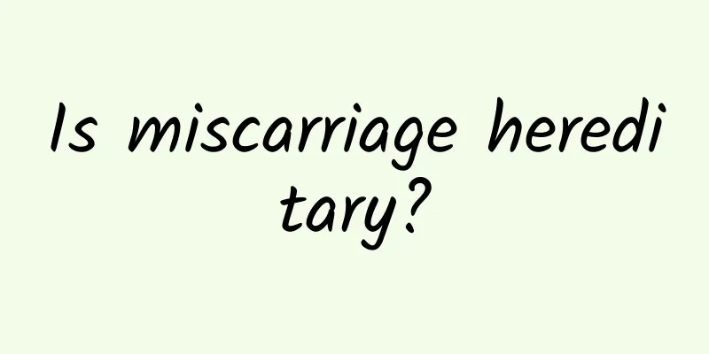 Is miscarriage hereditary?