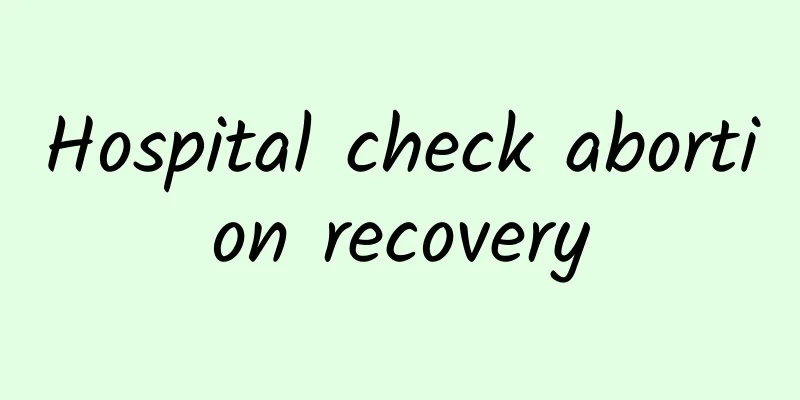 Hospital check abortion recovery