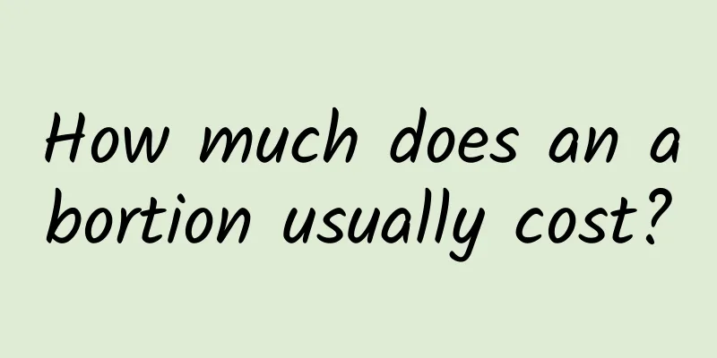 How much does an abortion usually cost?