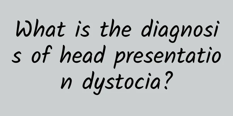 What is the diagnosis of head presentation dystocia?