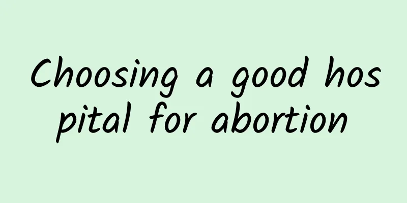 Choosing a good hospital for abortion