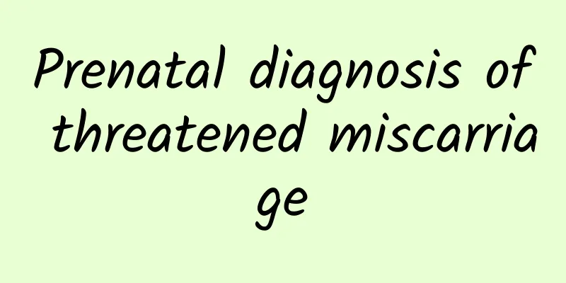 Prenatal diagnosis of threatened miscarriage
