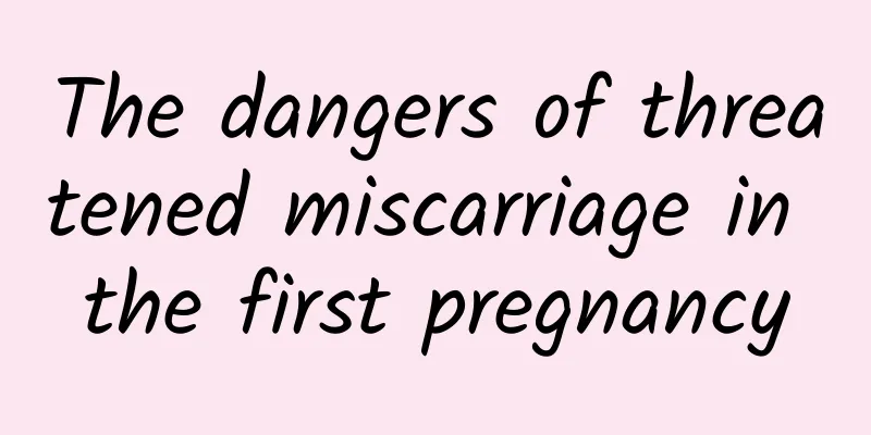 The dangers of threatened miscarriage in the first pregnancy
