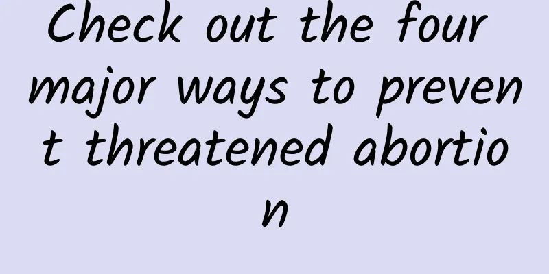 Check out the four major ways to prevent threatened abortion
