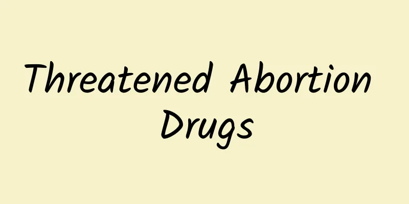 Threatened Abortion Drugs
