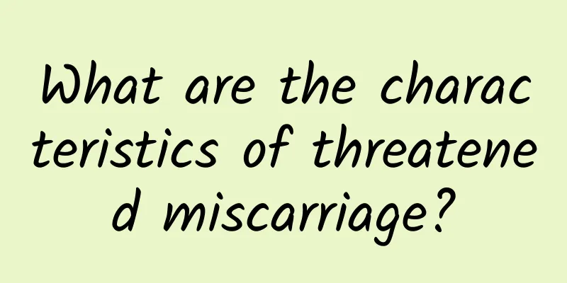 What are the characteristics of threatened miscarriage?