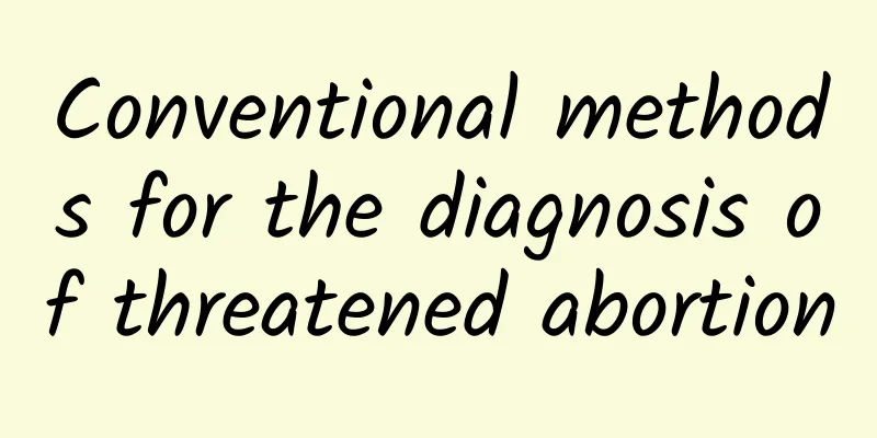 Conventional methods for the diagnosis of threatened abortion