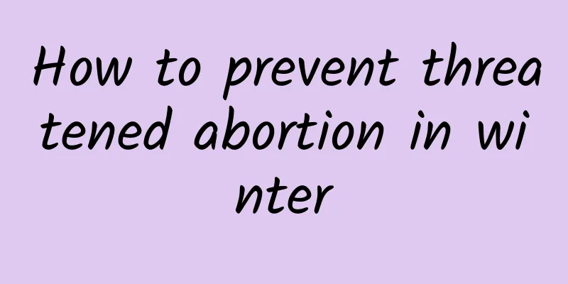 How to prevent threatened abortion in winter
