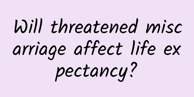 Will threatened miscarriage affect life expectancy?