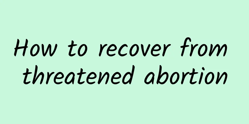 How to recover from threatened abortion