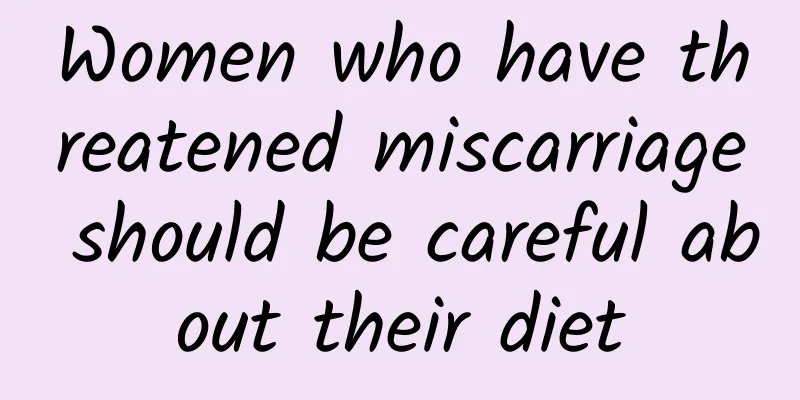 Women who have threatened miscarriage should be careful about their diet