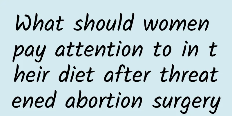 What should women pay attention to in their diet after threatened abortion surgery