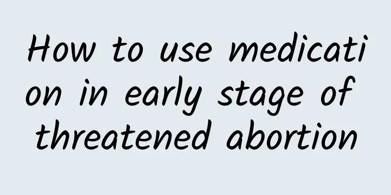 How to use medication in early stage of threatened abortion