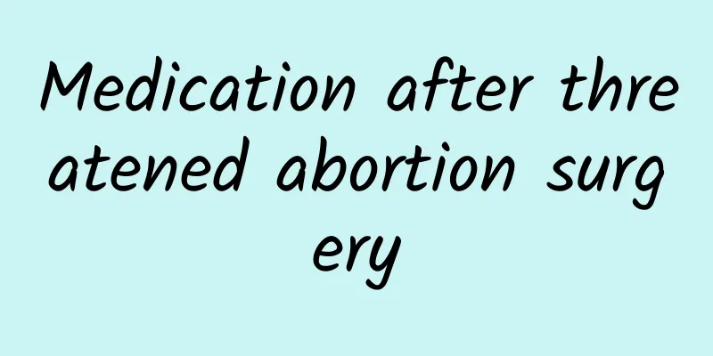 Medication after threatened abortion surgery