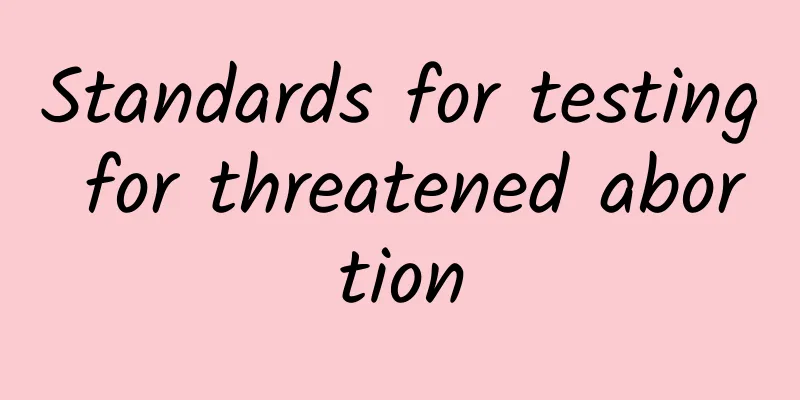 Standards for testing for threatened abortion