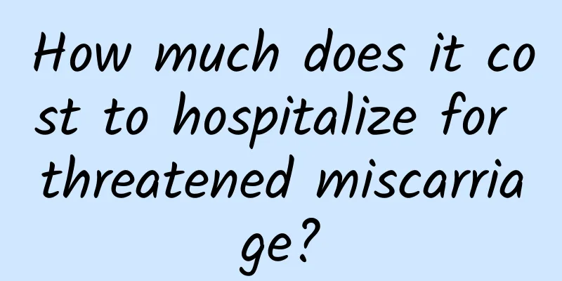 How much does it cost to hospitalize for threatened miscarriage?