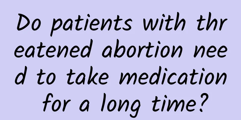 Do patients with threatened abortion need to take medication for a long time?