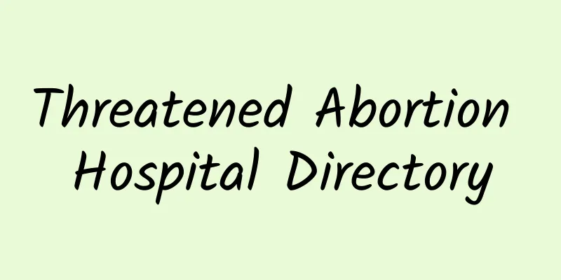 Threatened Abortion Hospital Directory