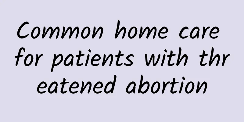 Common home care for patients with threatened abortion