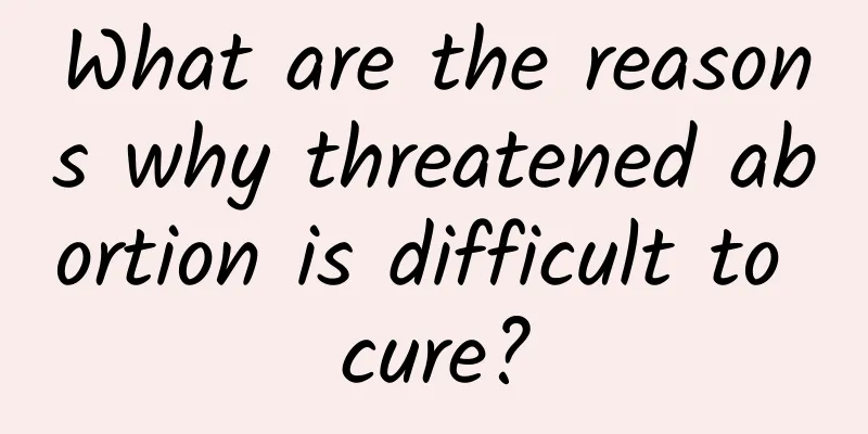 What are the reasons why threatened abortion is difficult to cure?